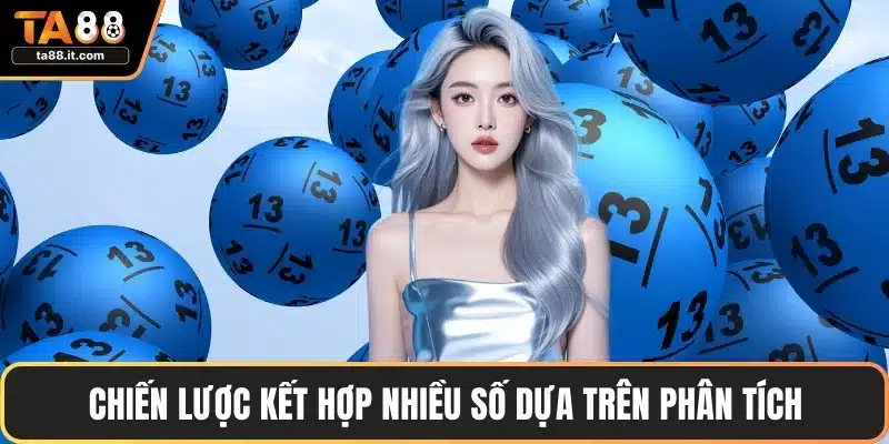 Chiến lược kết hợp nhiều số dựa trên phân tích