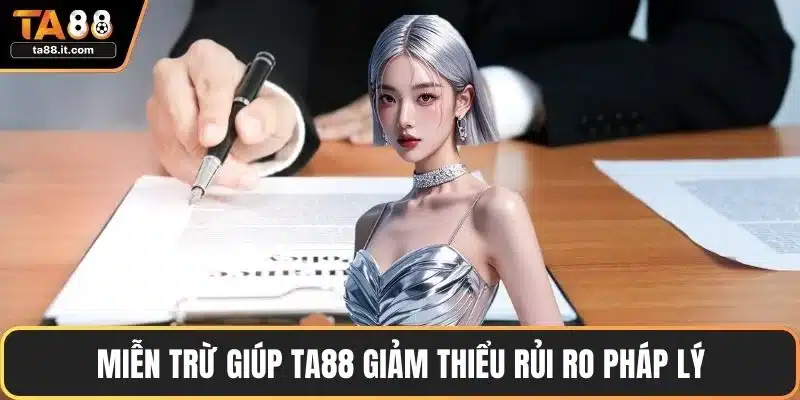 Miễn trừ giúp TA88 giảm thiểu rủi ro pháp lý