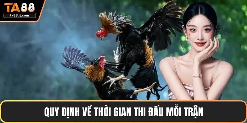 Quy định về thời gian thi đấu mỗi trận